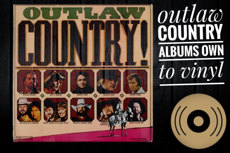 Top 10 Outlaw Country Albums to Own on Vinyl