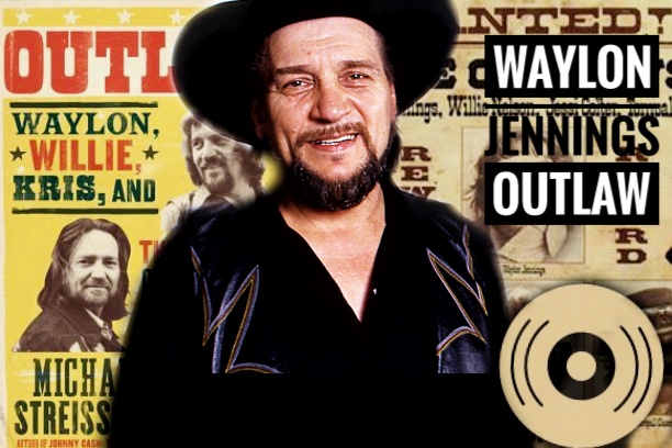 Waylon Jennings outlaw